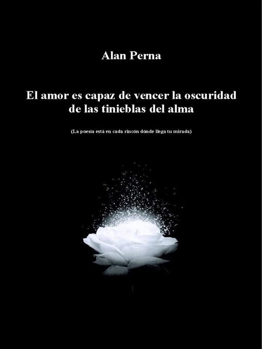 Title details for El amor es capaz de vencer la oscuridad de las tinieblas del alma by Alan Perna - Available